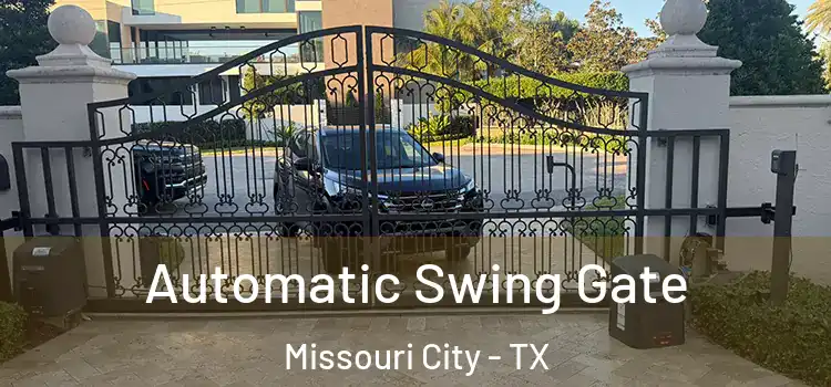 Automatic Swing Gate Missouri City - TX