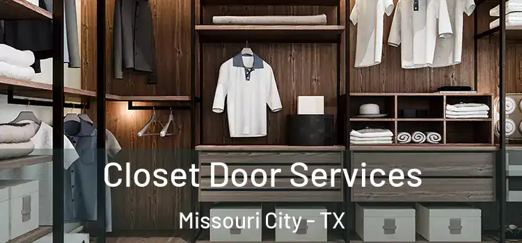 Closet Door Services Missouri City - TX