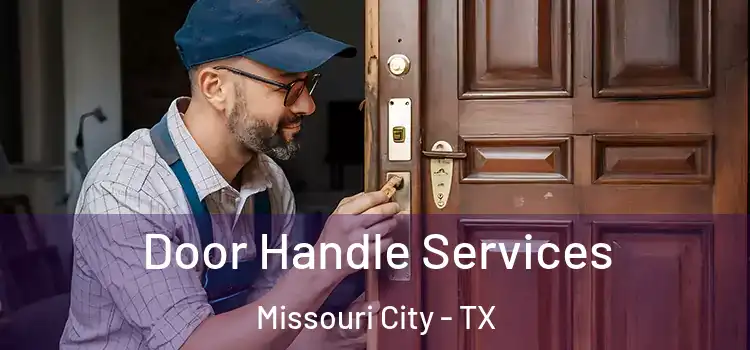 Door Handle Services Missouri City - TX