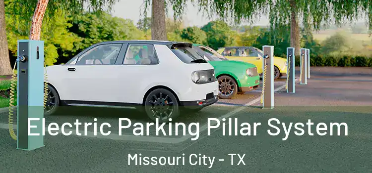 Electric Parking Pillar System Missouri City - TX