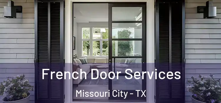 French Door Services Missouri City - TX