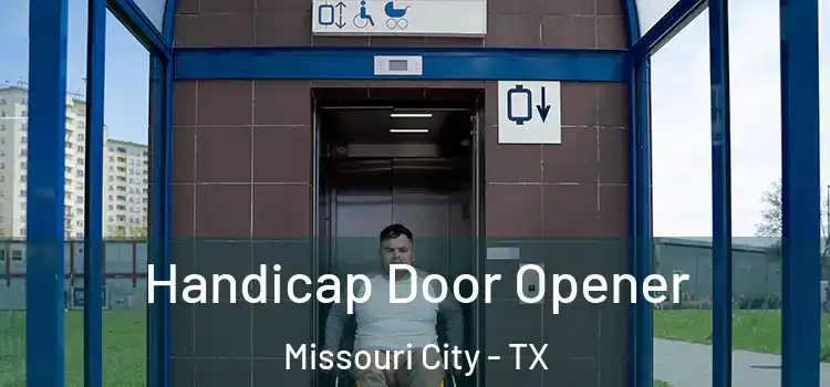 Handicap Door Opener Missouri City - TX