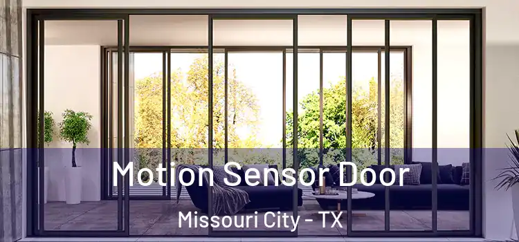 Motion Sensor Door Missouri City - TX