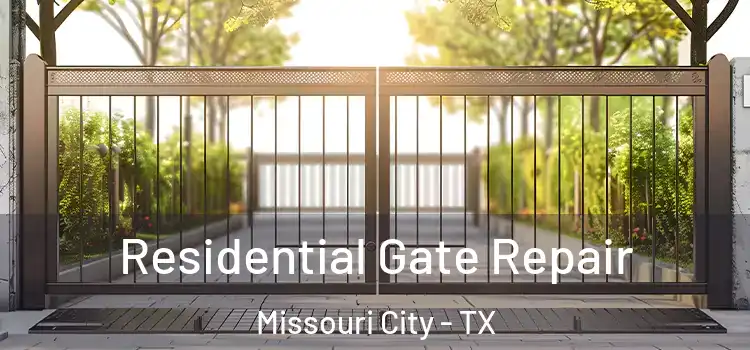 Residential Gate Repair Missouri City - TX