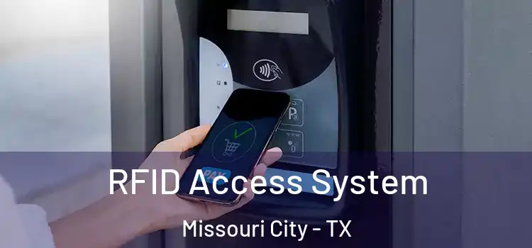 RFID Access System Missouri City - TX