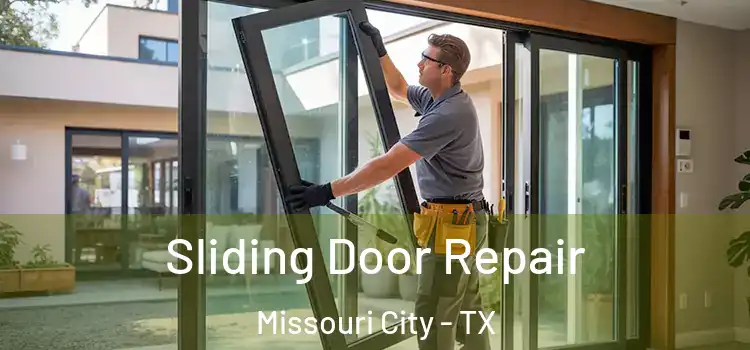 Sliding Door Repair Missouri City - TX