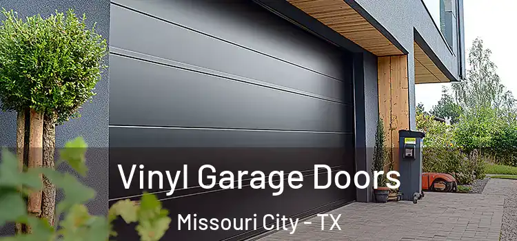  Vinyl Garage Doors Missouri City - TX